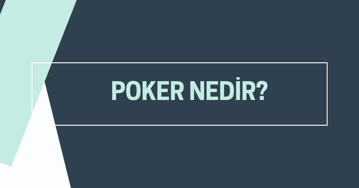Poker Nedir